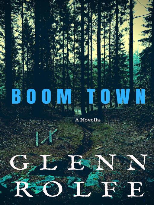 Title details for Boom Town by Glenn Rolfe - Available